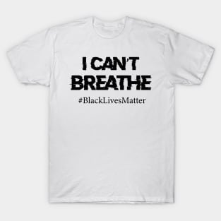 I Can't Breathe Design T-Shirt